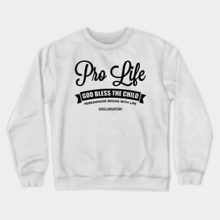 PRO LIFE Crewneck Sweatshirt